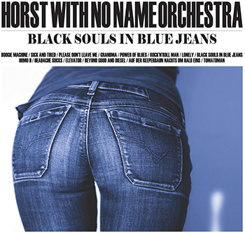 Horst With No Name Orchestra - Black Souls In Blue Jeans - LP Vinyl